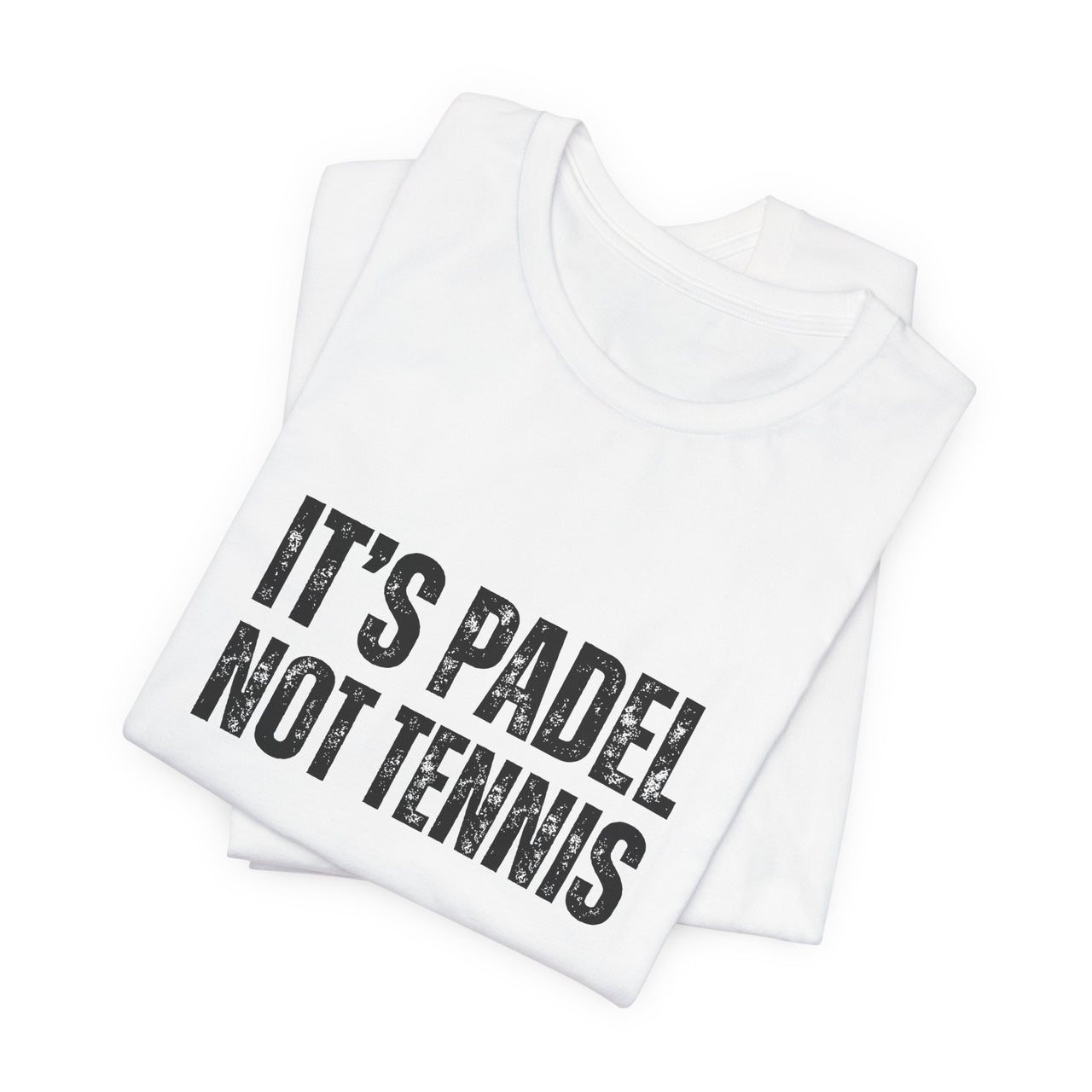 It's Padel, Not Tennis T-Shirt