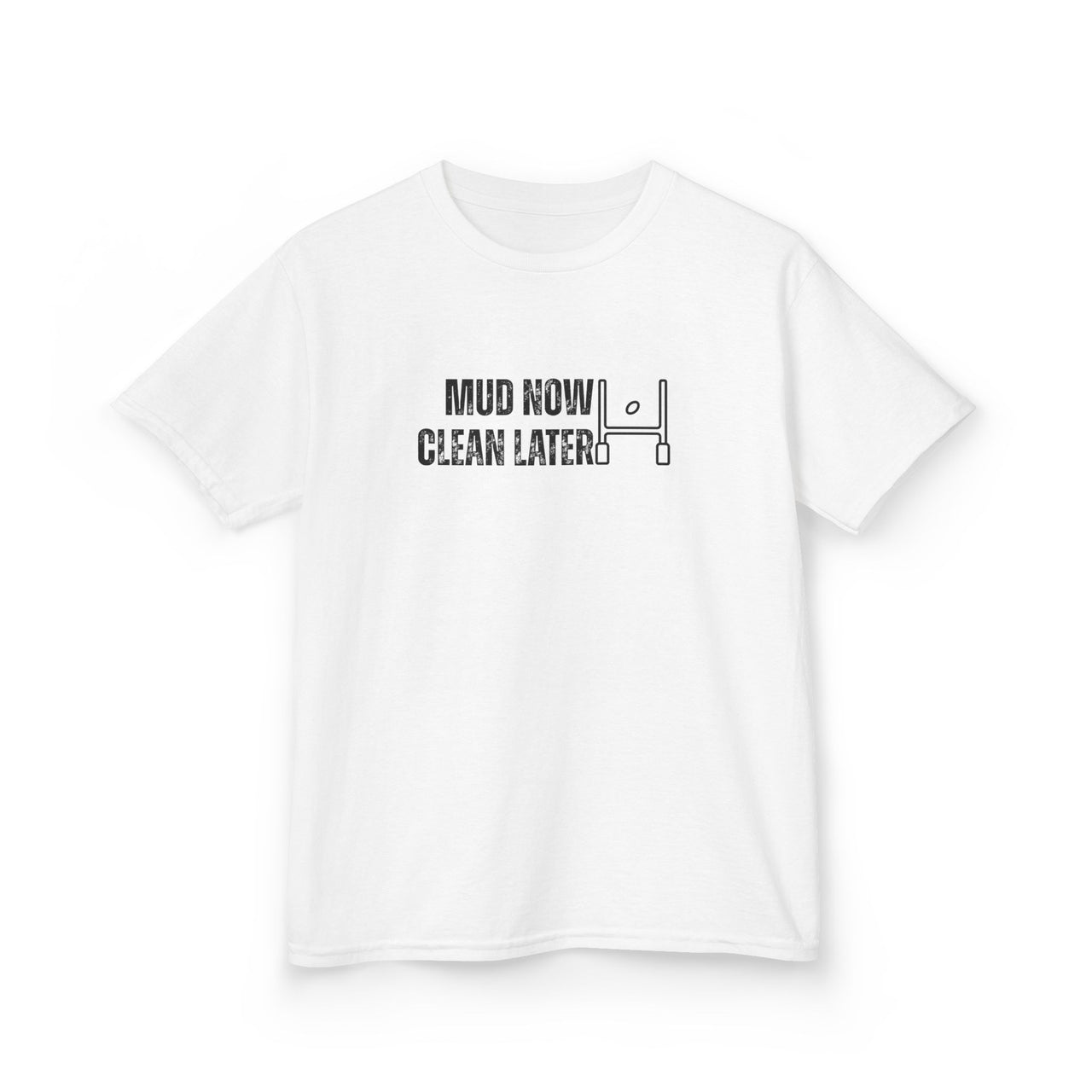 Mud Now, Clean Later Junior Rugby Inspired T-Shirt