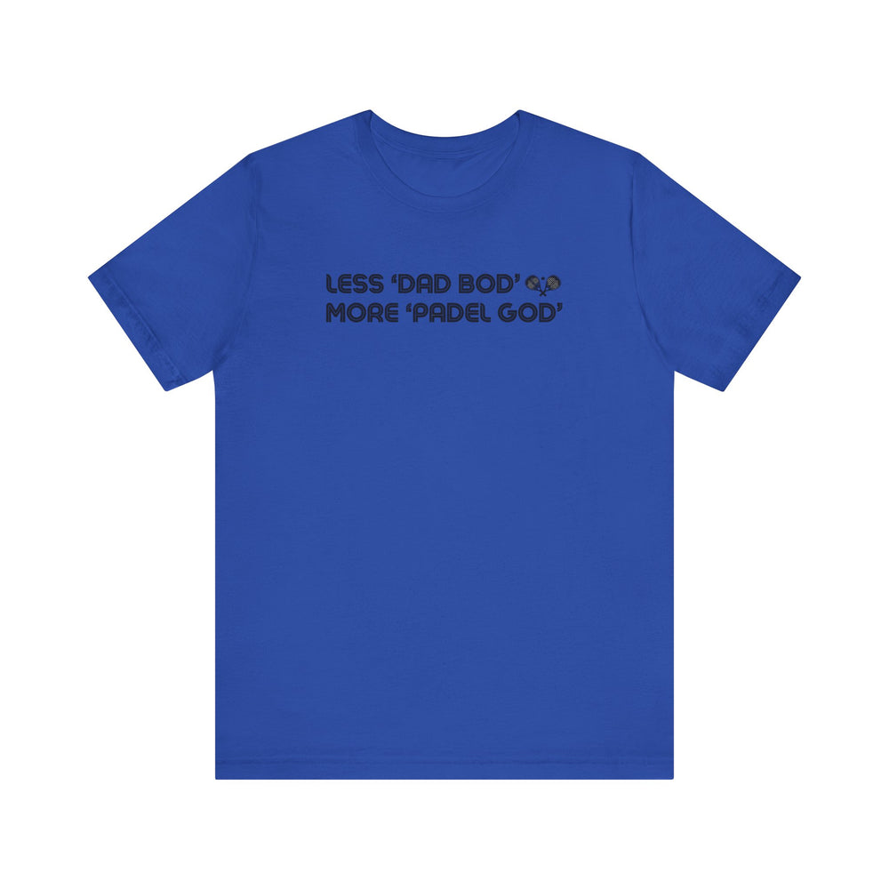 Less Dad Bod Padel T-Shirt