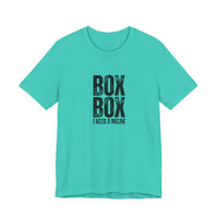 Box Box I Need a Break T-Shirt