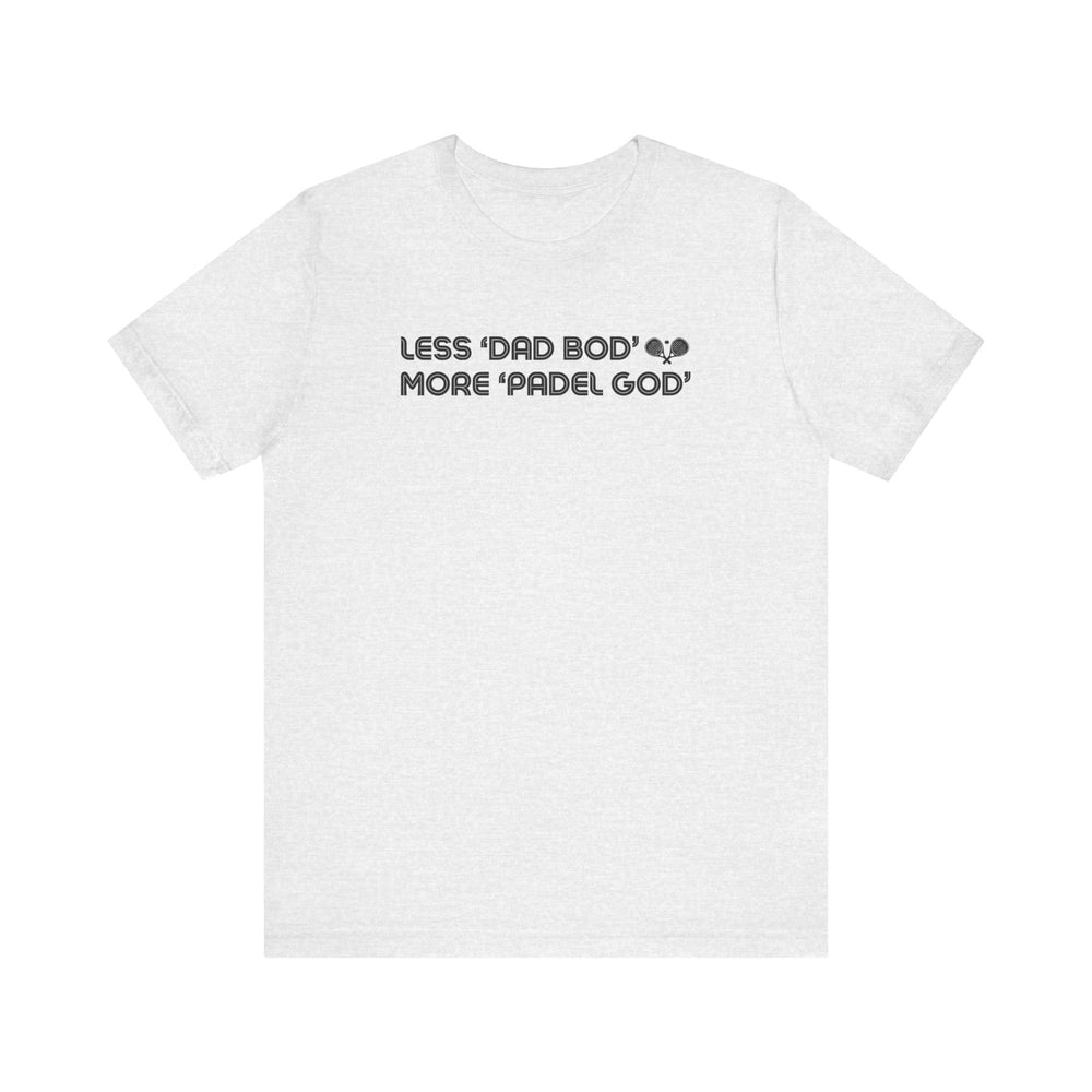 Less Dad Bod Padel T-Shirt