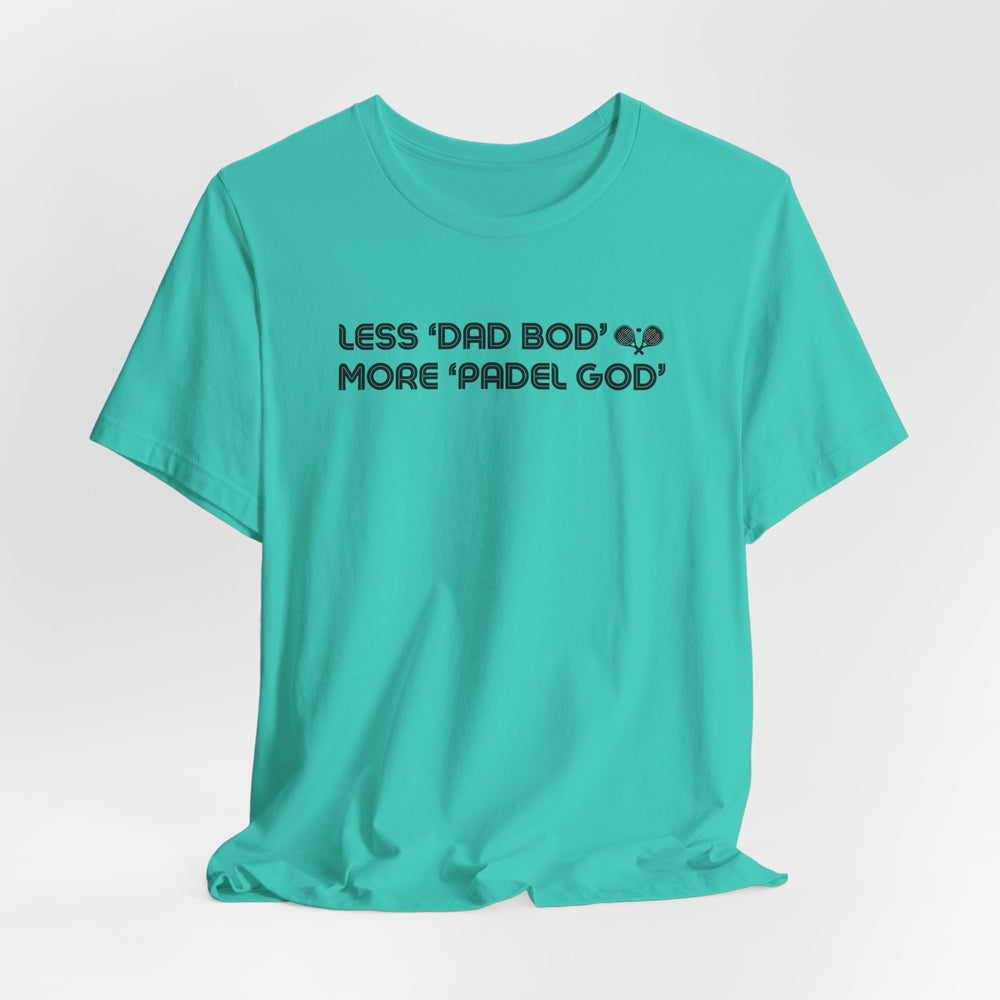 Less Dad Bod Padel T-Shirt
