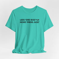 Less Dad Bod Padel T-Shirt