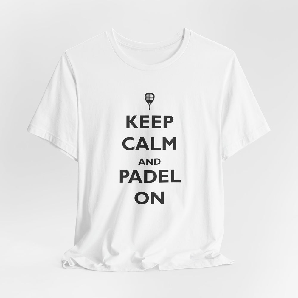 Keep Calm and Padel On T-Shirt