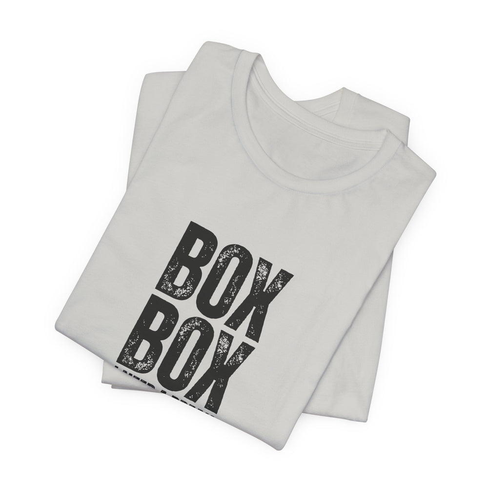Box Box I Need a Break T-Shirt