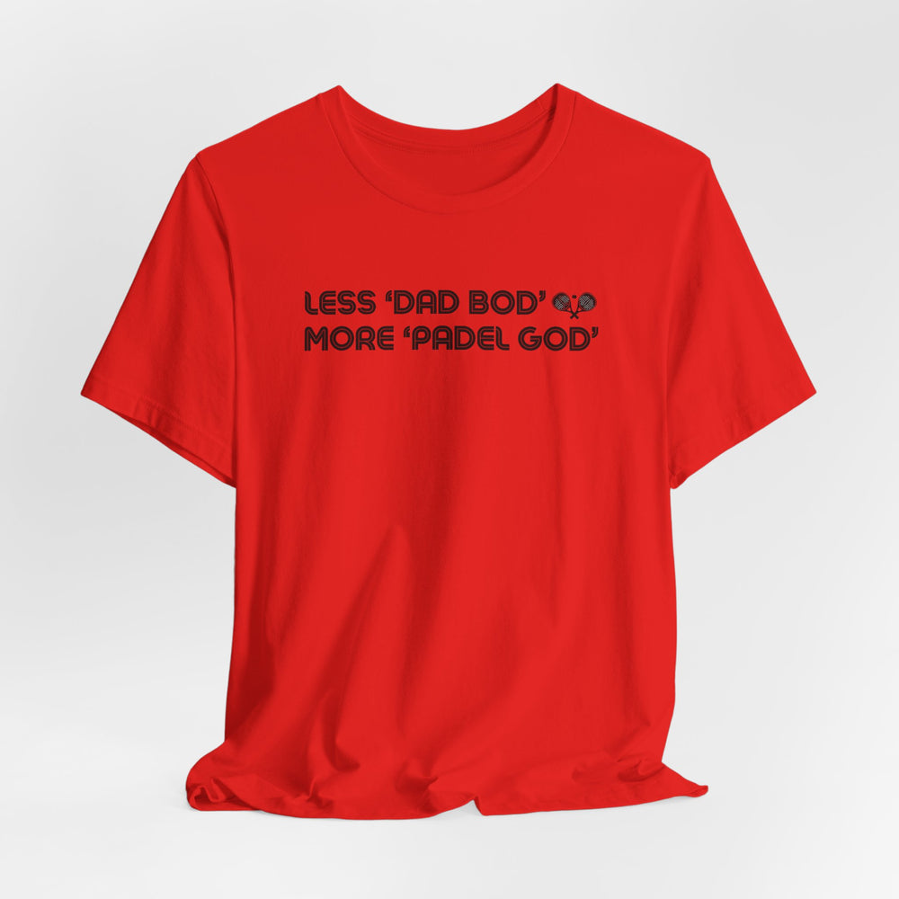 Less Dad Bod Padel T-Shirt