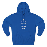Keep Calm and Padel On Hoodie