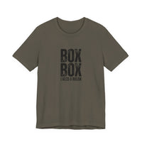 Box Box I Need a Break T-Shirt