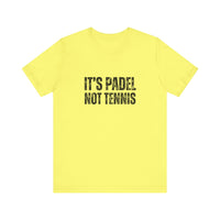 It's Padel, Not Tennis T-Shirt