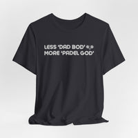 Less Dad Bod Padel T-Shirt