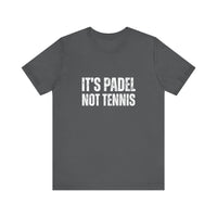 It's Padel, Not Tennis T-Shirt