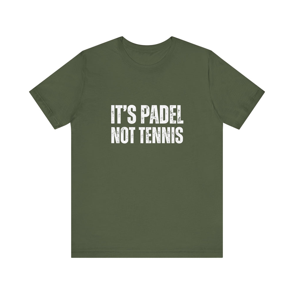 It's Padel, Not Tennis T-Shirt