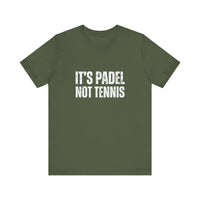 It's Padel, Not Tennis T-Shirt