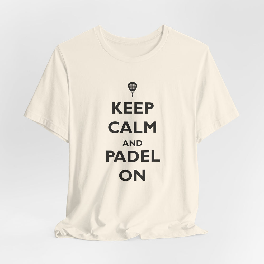 Keep Calm and Padel On T-Shirt