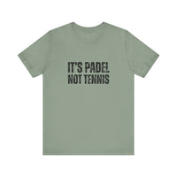 It's Padel, Not Tennis T-Shirt