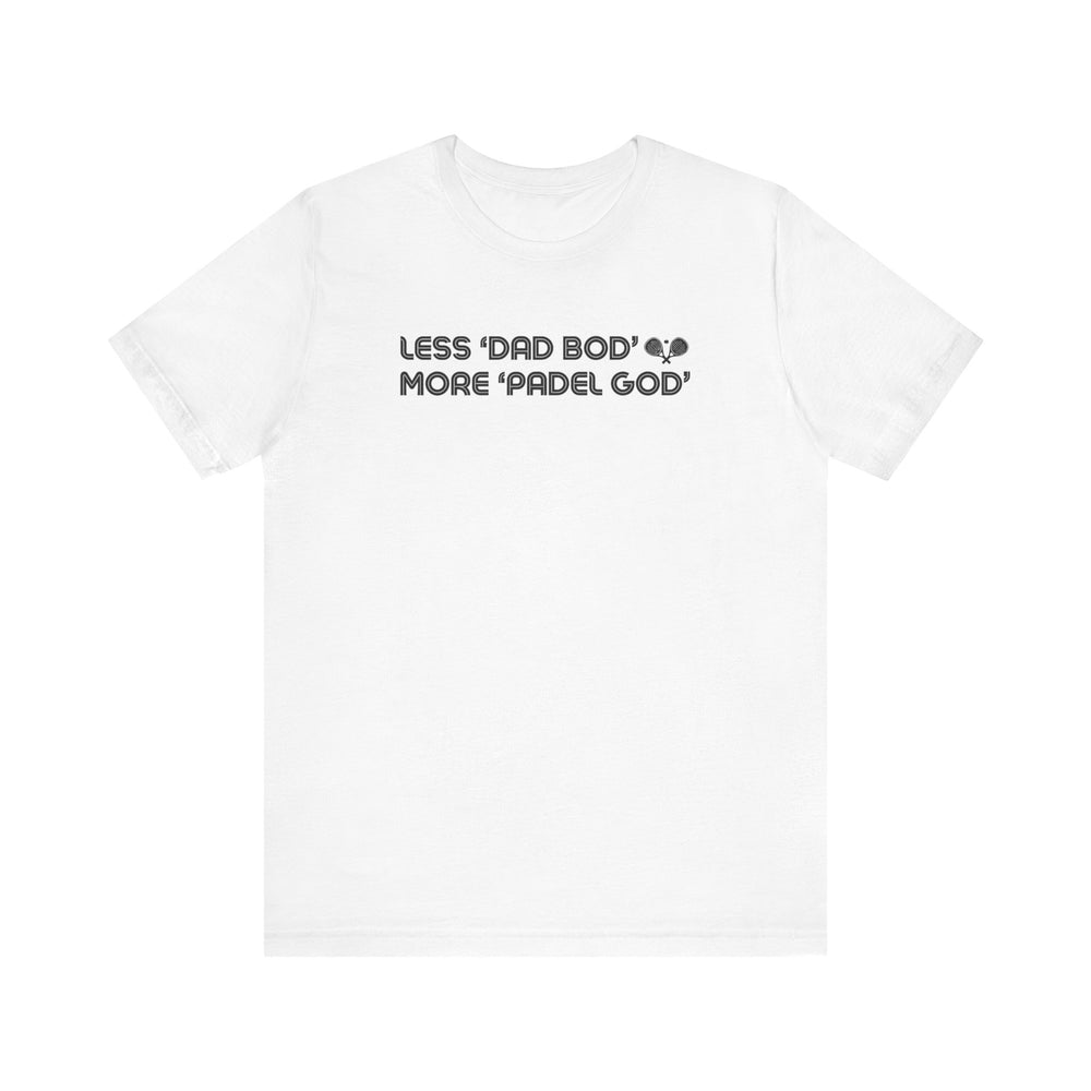 Less Dad Bod Padel T-Shirt
