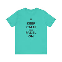 Keep Calm and Padel On T-Shirt