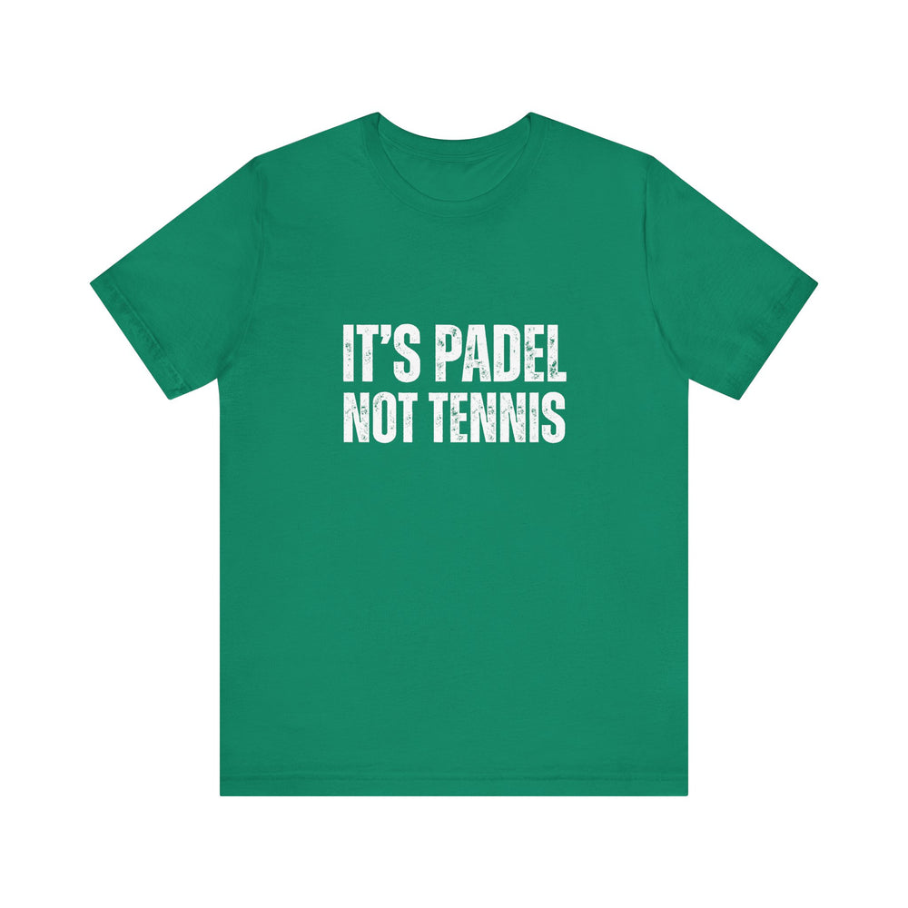 It's Padel, Not Tennis T-Shirt